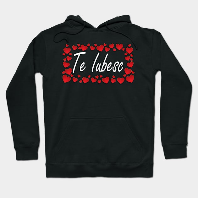 Te Iubesc I Love You Romanian Dragoste Cute Red Hearts Hoodie by Nirvanibex